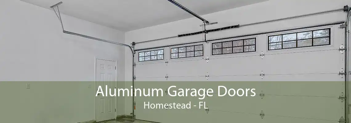 Aluminum Garage Doors Homestead - FL