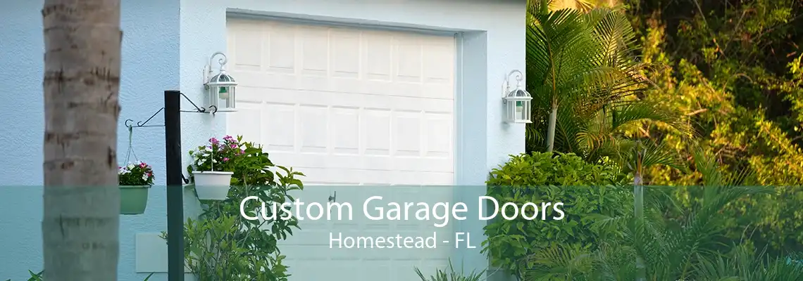 Custom Garage Doors Homestead - FL