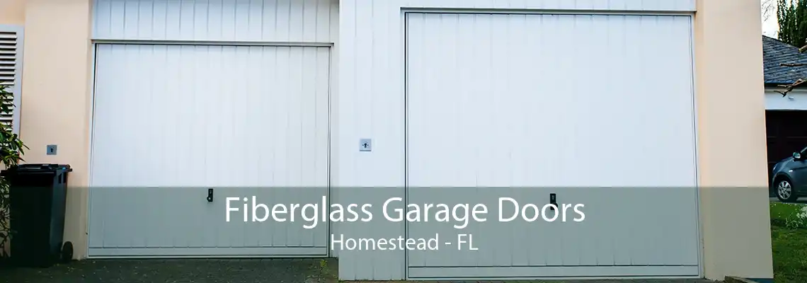 Fiberglass Garage Doors Homestead - FL