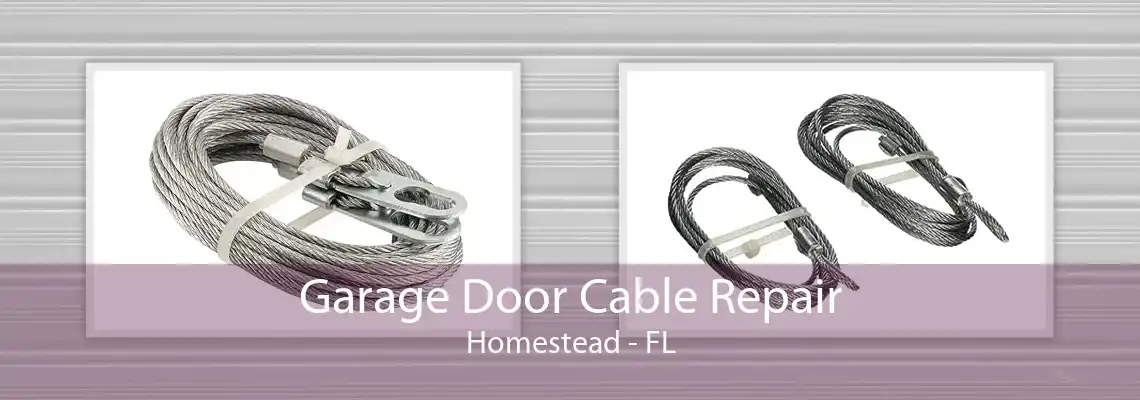 Garage Door Cable Repair Homestead - FL