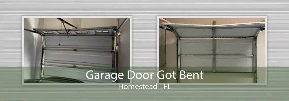 Garage Door Got Bent Homestead - FL