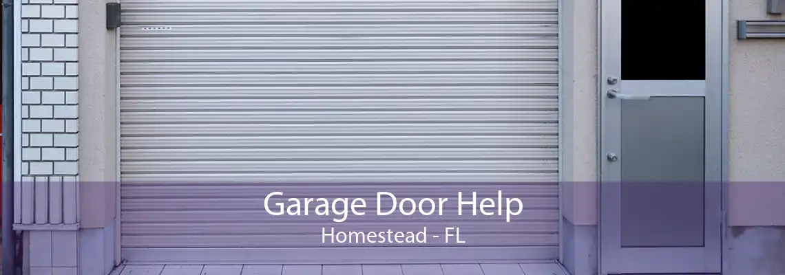 Garage Door Help Homestead - FL