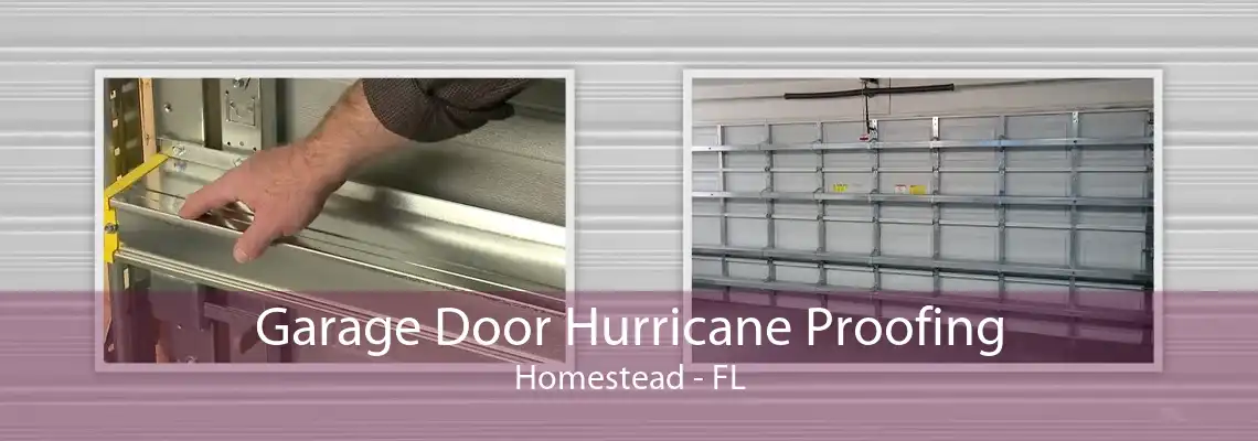 Garage Door Hurricane Proofing Homestead - FL