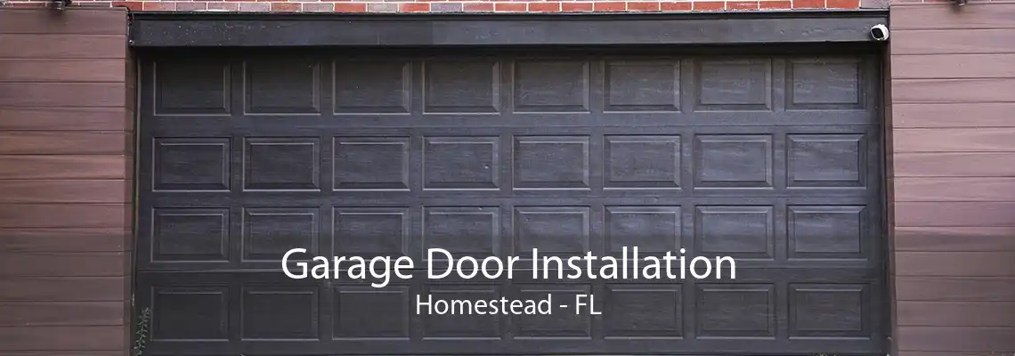 Garage Door Installation Homestead - FL