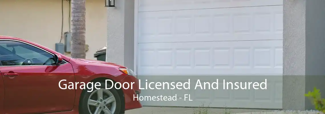 Garage Door Licensed And Insured Homestead - FL