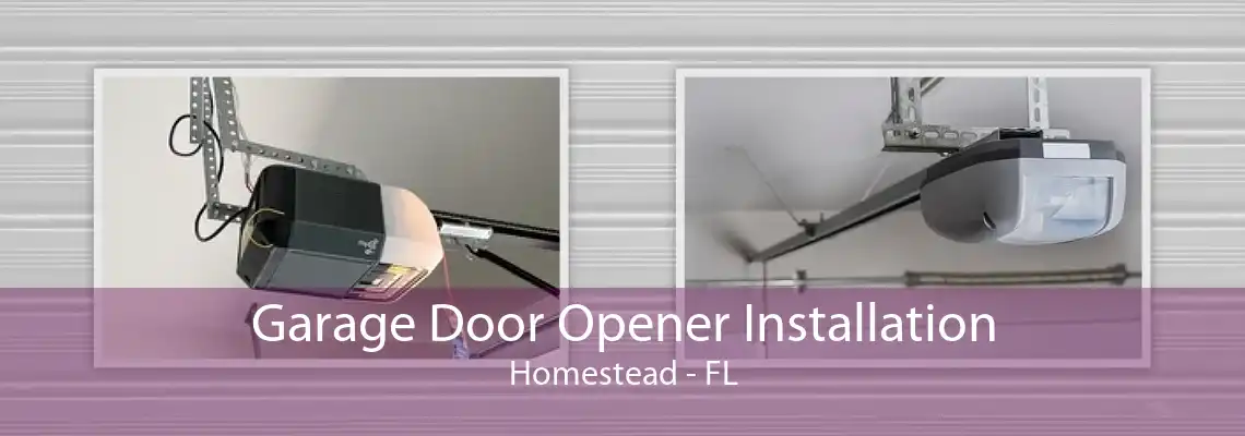 Garage Door Opener Installation Homestead - FL