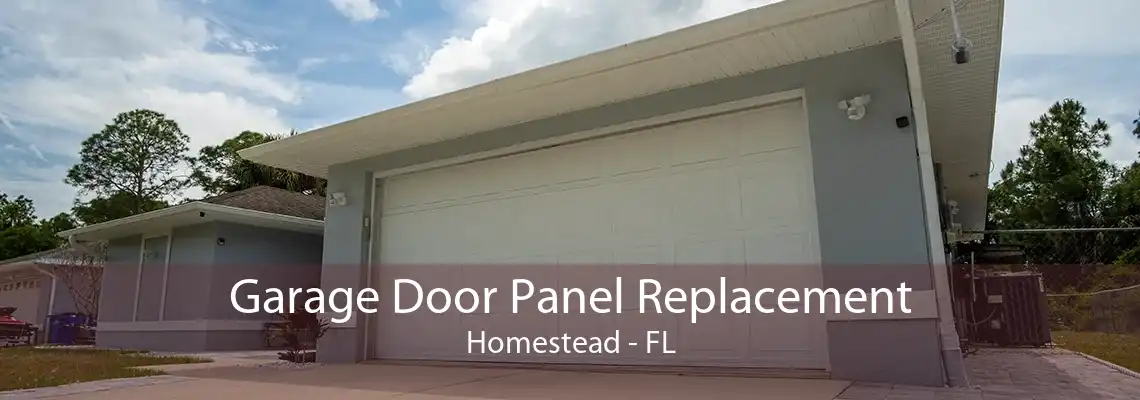 Garage Door Panel Replacement Homestead - FL