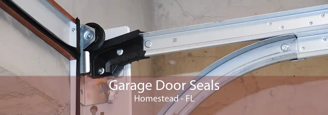 Garage Door Seals Homestead - FL