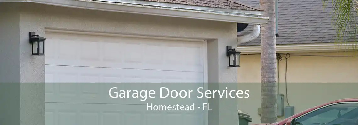 Garage Door Services Homestead - FL