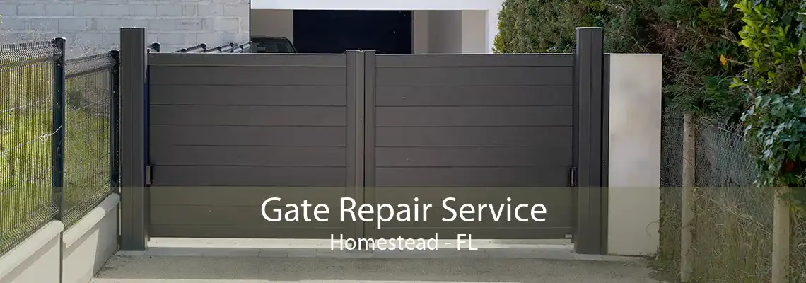 Gate Repair Service Homestead - FL