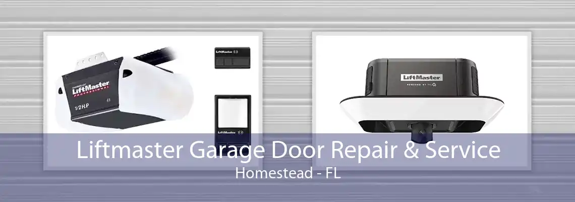 Liftmaster Garage Door Repair & Service Homestead - FL