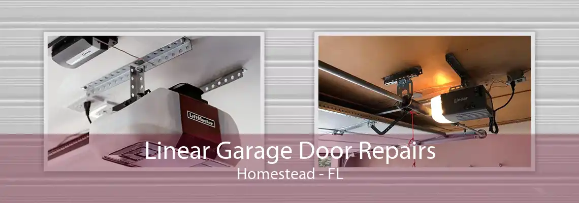 Linear Garage Door Repairs Homestead - FL