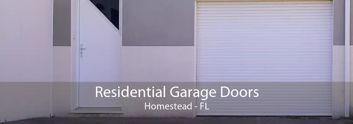 Residential Garage Doors Homestead - FL