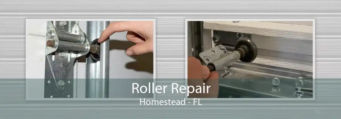 Roller Repair Homestead - FL