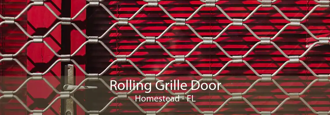 Rolling Grille Door Homestead - FL