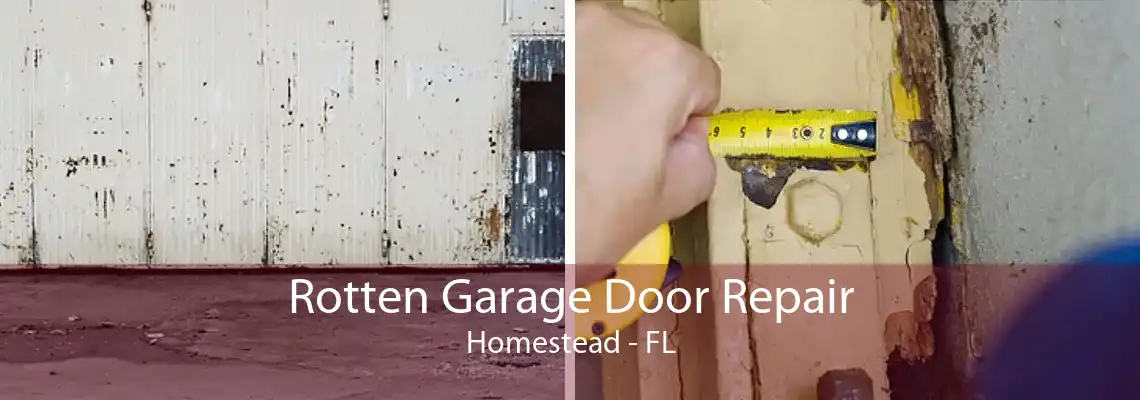 Rotten Garage Door Repair Homestead - FL