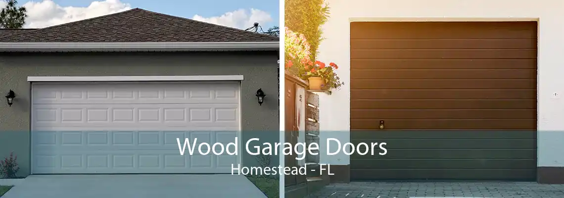 Wood Garage Doors Homestead - FL